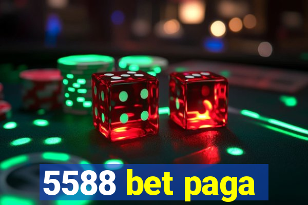 5588 bet paga